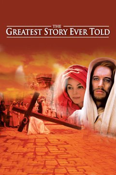 The Greatest Story Ever Told – A Timeless Journey of Faith and Humanity