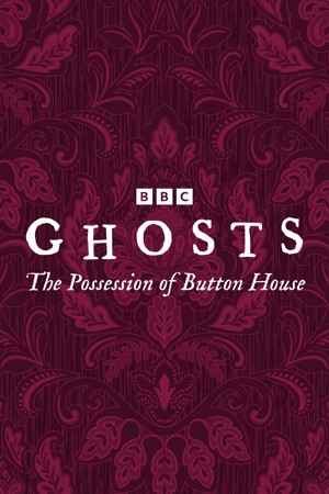 Ghosts: The Possession of Button House